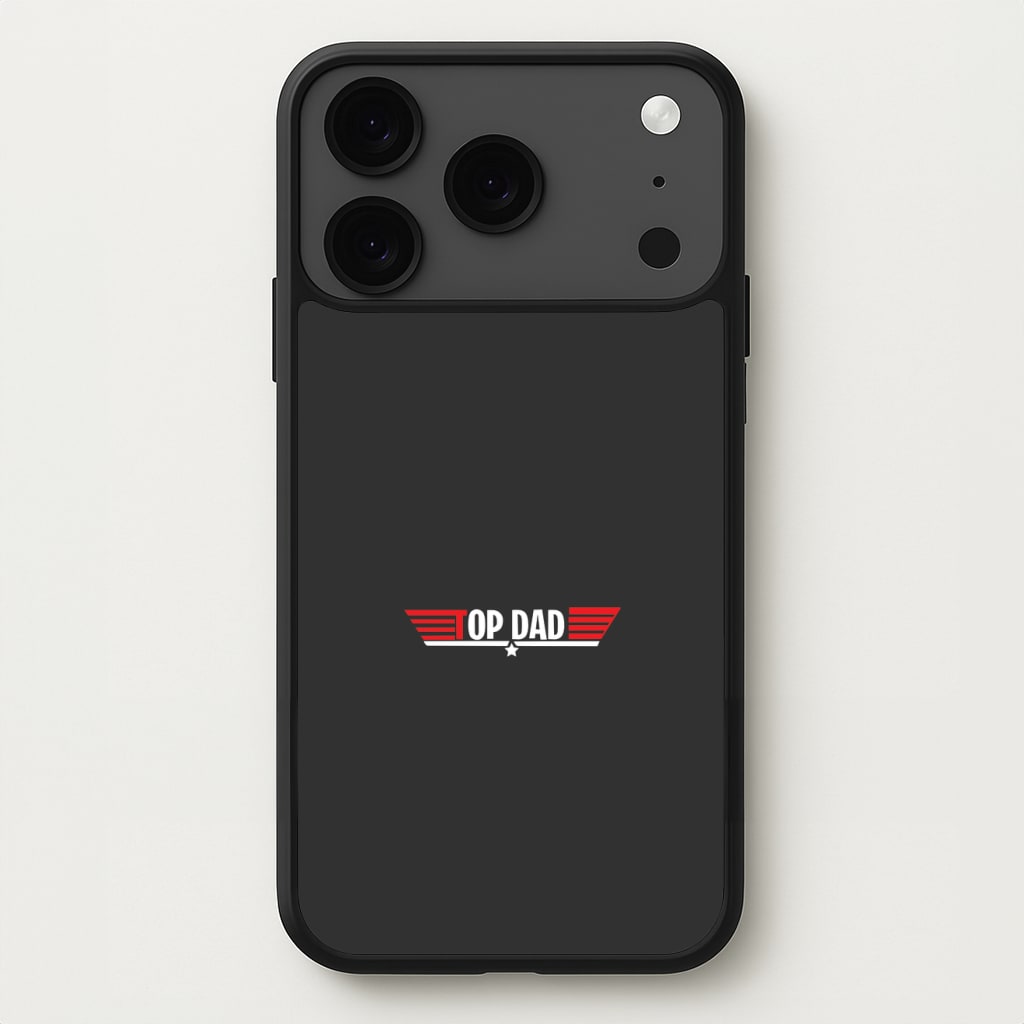 Top Dad- Fathers Day Phone Case for iPhone 17 Pro Max