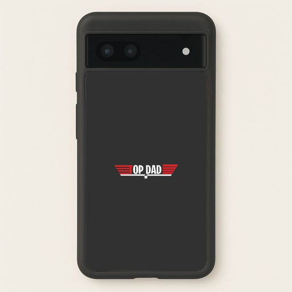 Top Dad- Fathers Day - Father's Day Phone Case for Google Pixel 6a
