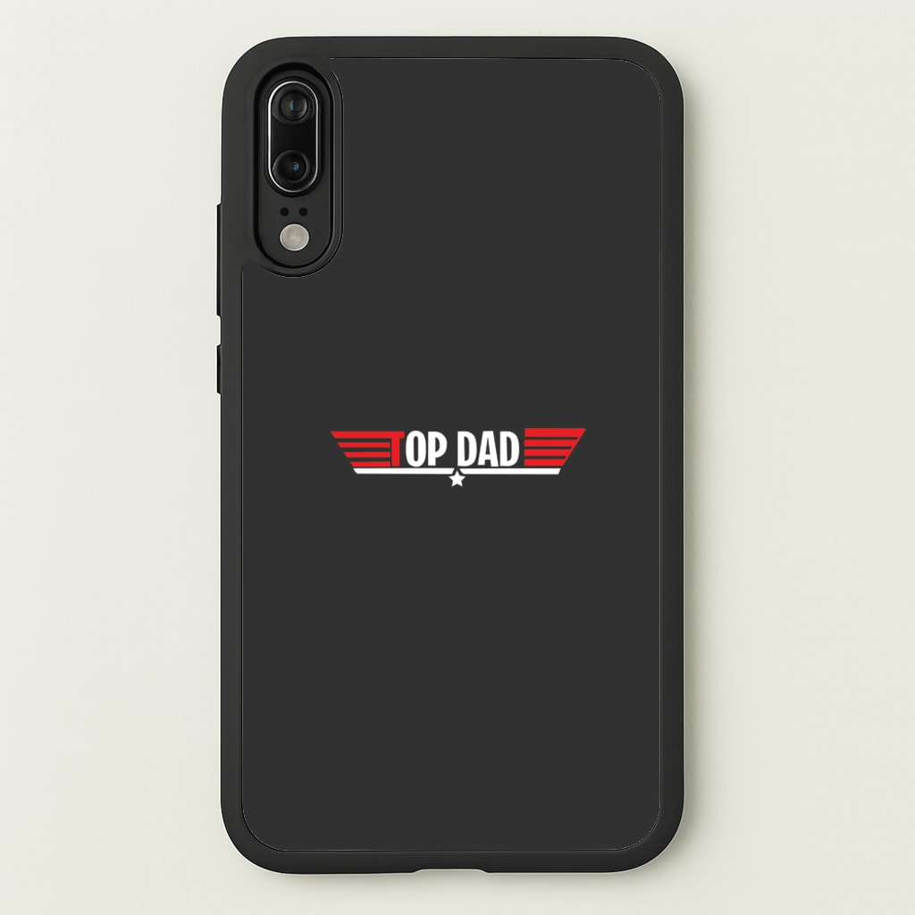 Top Dad- Fathers Day - Father's Day Phone Case for Huawei P20