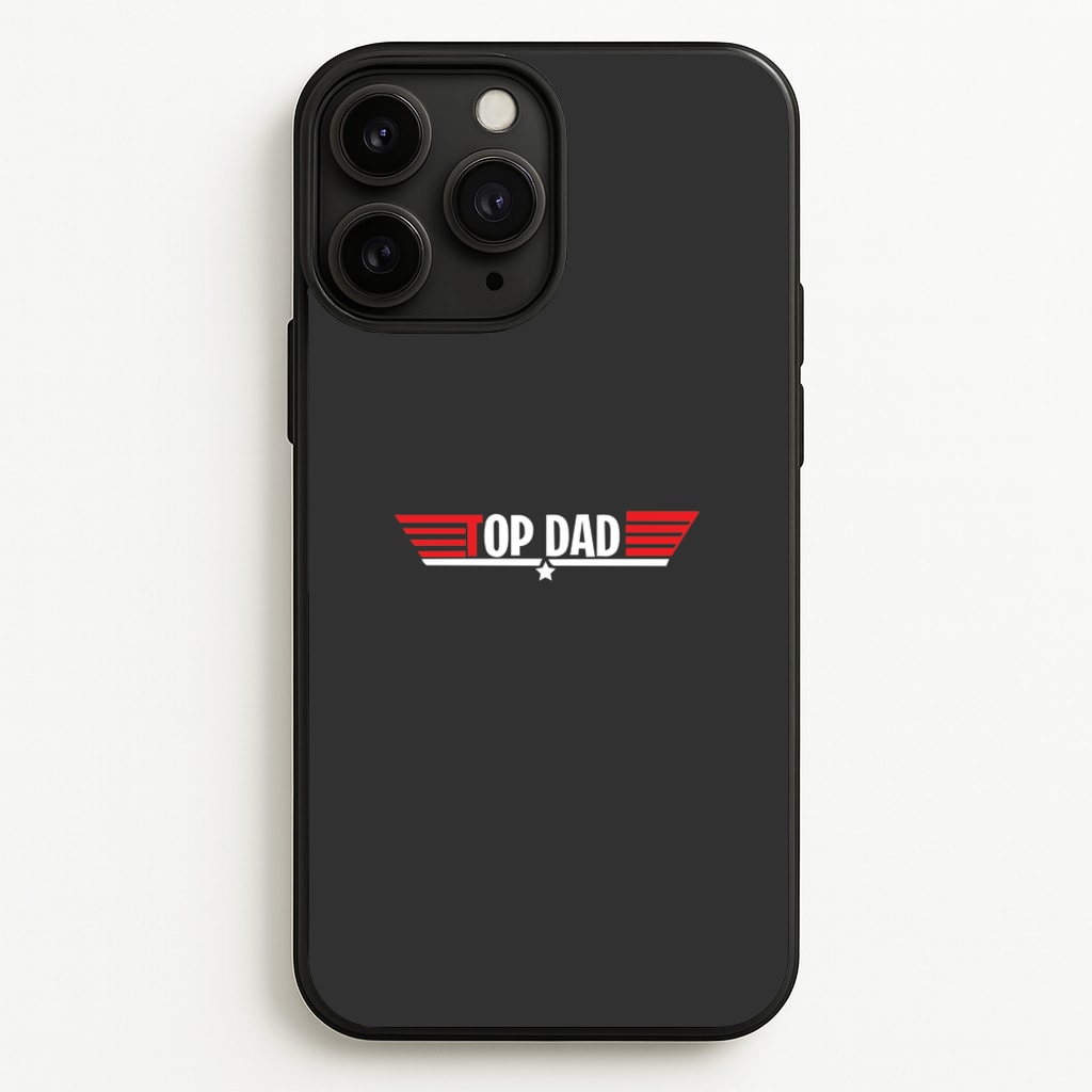 Top Dad- Fathers Day - Father's Day Phone Case for iPhone 11 Pro