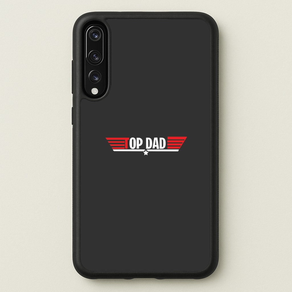 Top Dad- Fathers Day - Father's Day Phone Case for Huawei P20 Pro
