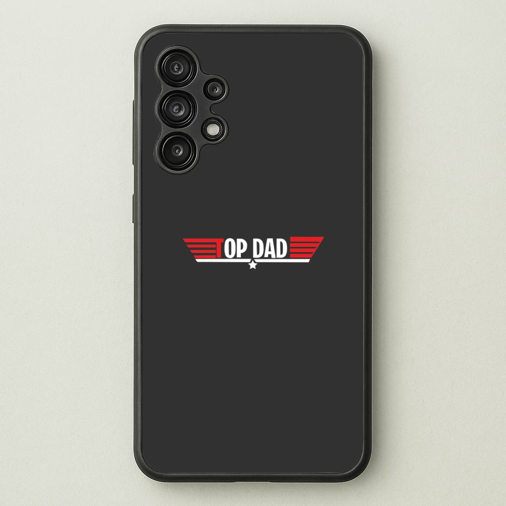 Top Dad- Fathers Day - Father's Day Phone Case for Galaxy A13