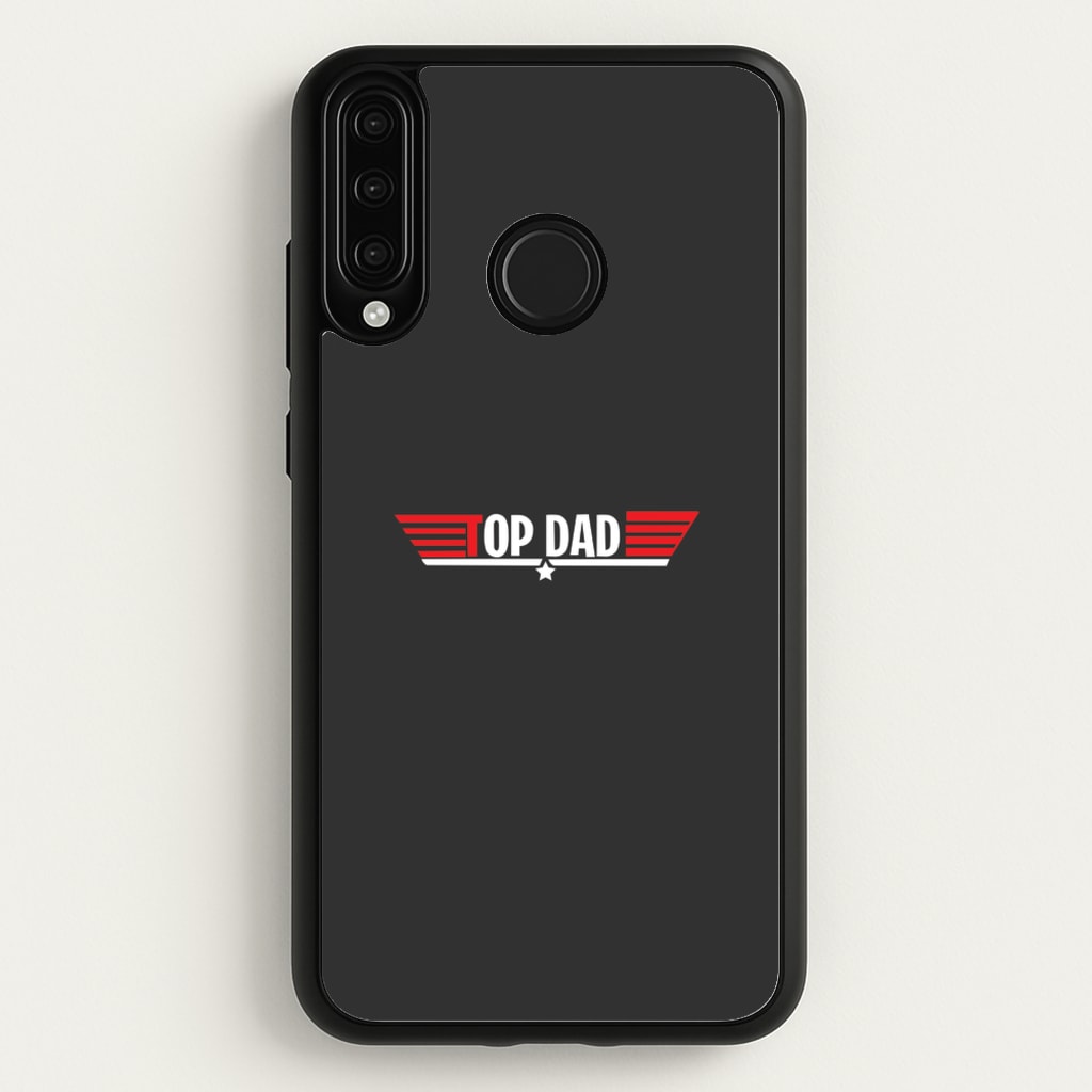 Top Dad- Fathers Day - Father's Day Phone Case for Huawei P30 Lite