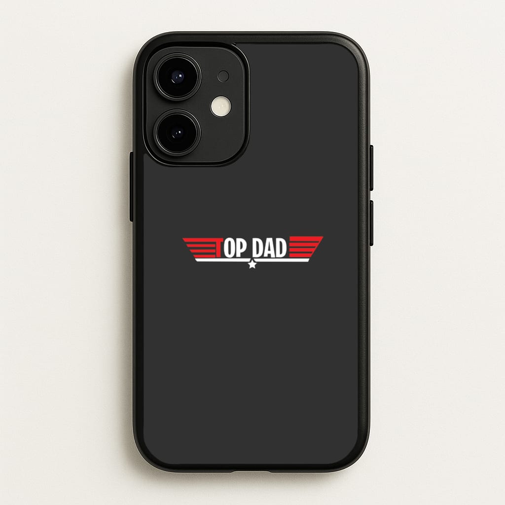 Top Dad- Fathers Day - Father's Day Phone Case for iPhone 12 / 12 Pro