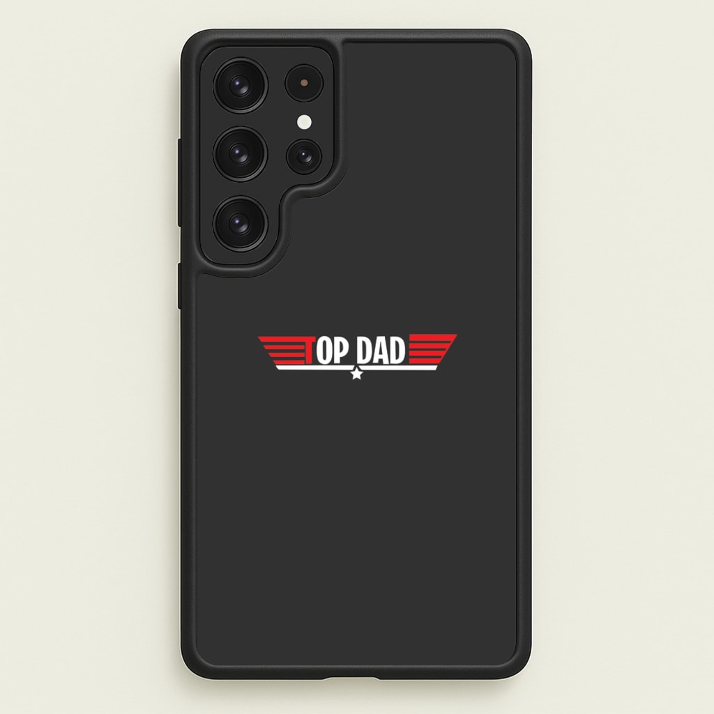 Top Dad- Fathers Day - Father's Day Phone Case for Galaxy S22 Ultra