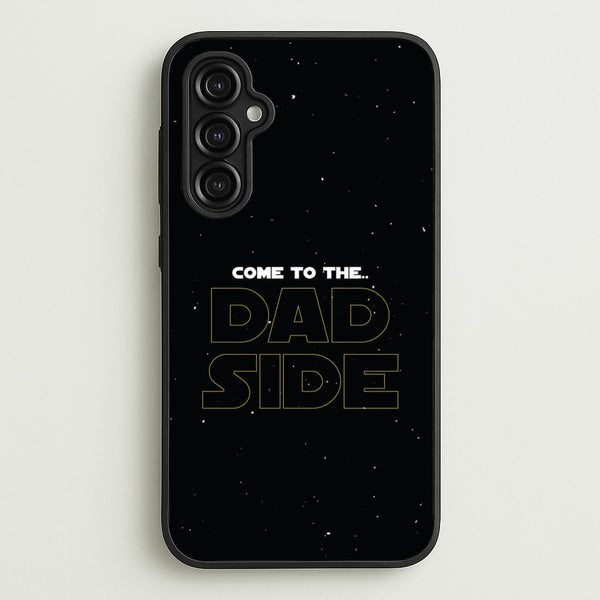 Come To The Dad Side - Personalised Father's Day - Father's Day Phone Case for Galaxy A14
