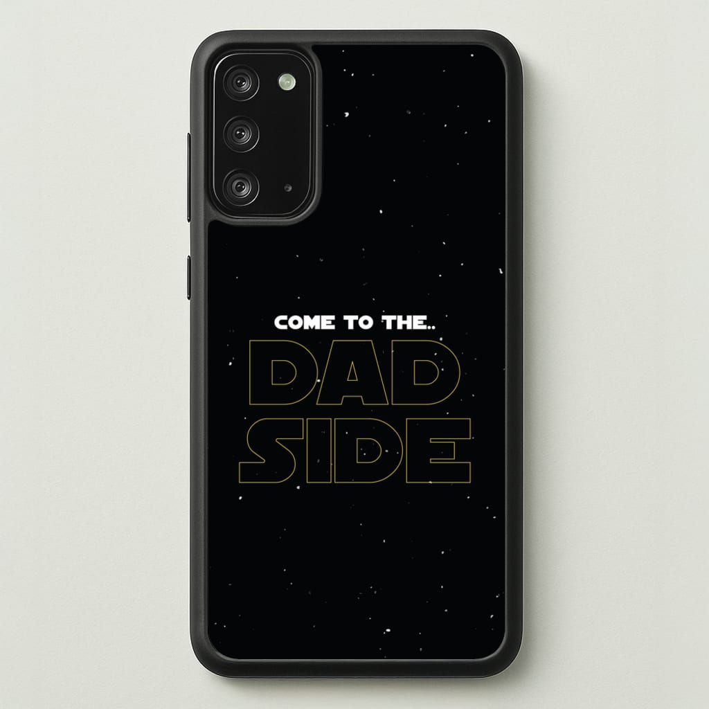 Come To The Dad Side - Personalised Father's Day - Father's Day Phone Case for Galaxy Note 20