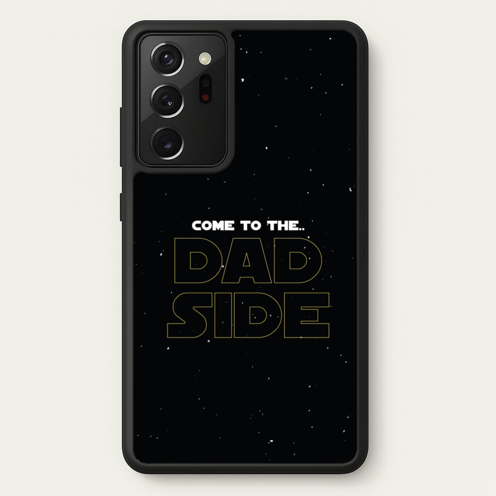 Come To The Dad Side - Personalised Father's Day - Father's Day Phone Case for Galaxy Note 20 Ultra
