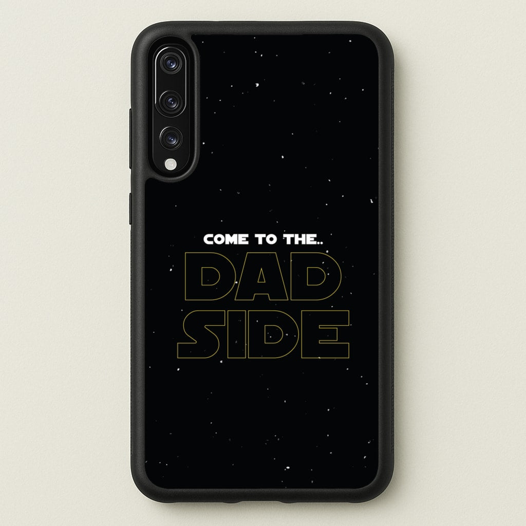 Come To The Dad Side - Personalised Father's Day - Father's Day Phone Case for Huawei P20 Pro