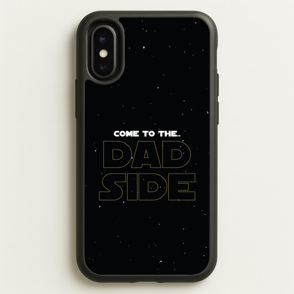 Come To The Dad Side - Personalised Father's Day - Father's Day Phone Case for iPhone X / XS