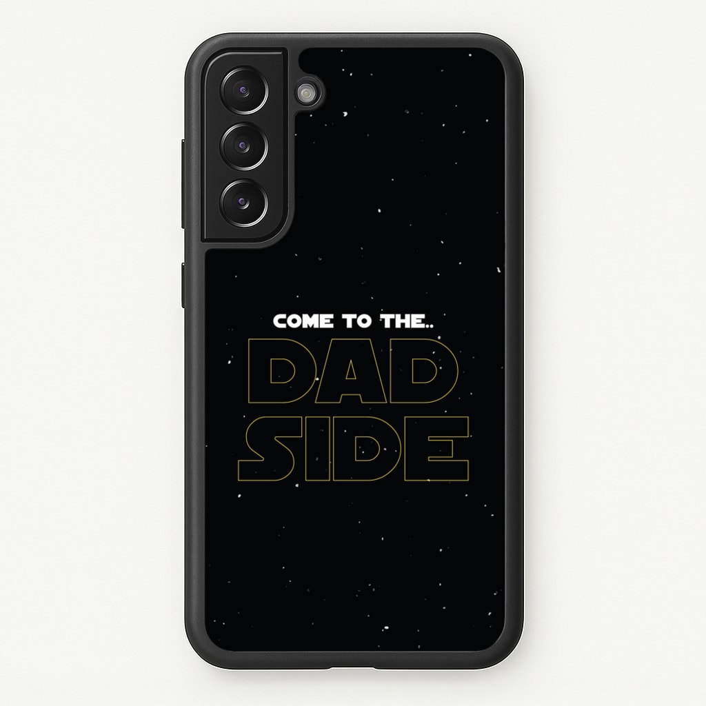 Come To The Dad Side - Personalised Father's Day - Father's Day Phone Case for Galaxy S21FE
