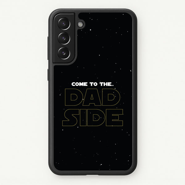 Come To The Dad Side - Personalised Father's Day - Father's Day Phone Case for Galaxy S22 Plus