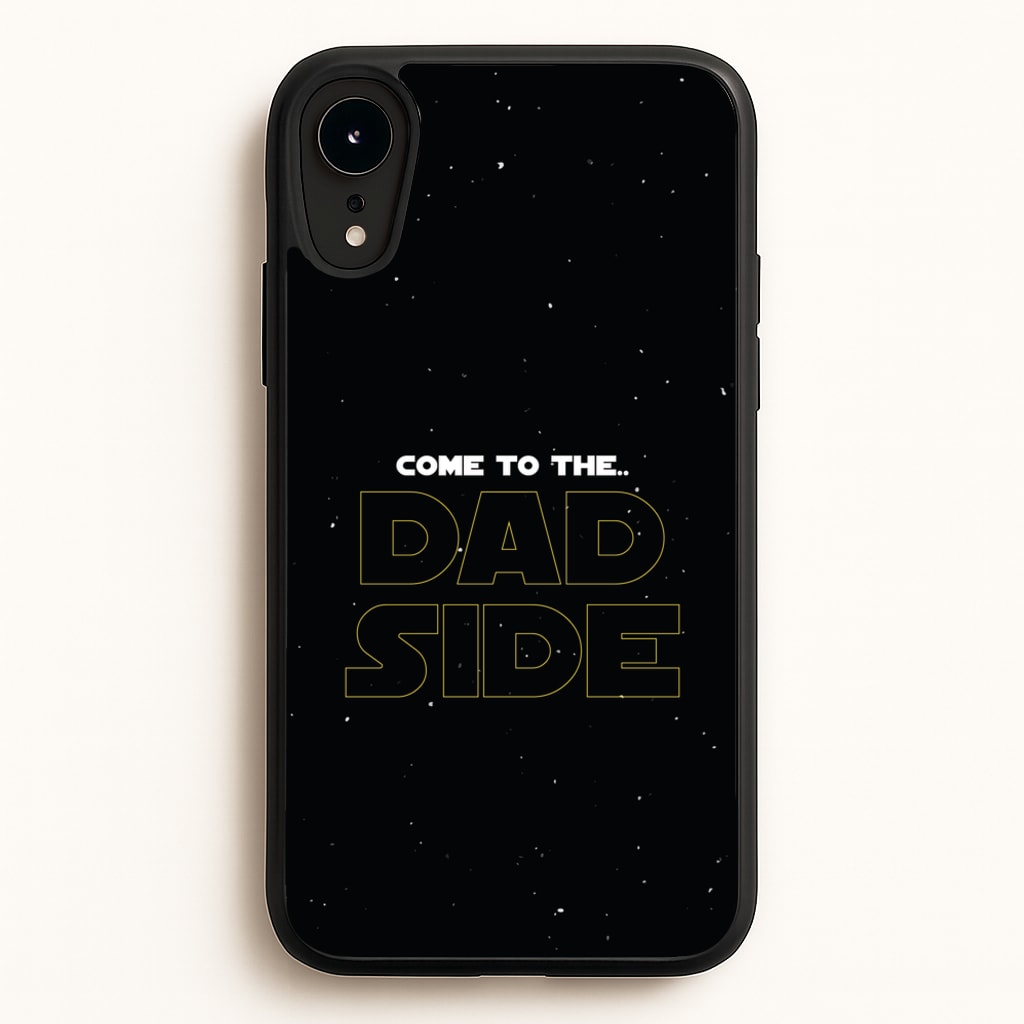 Come To The Dad Side - Personalised Father's Day - Father's Day Phone Case for iPhone XR