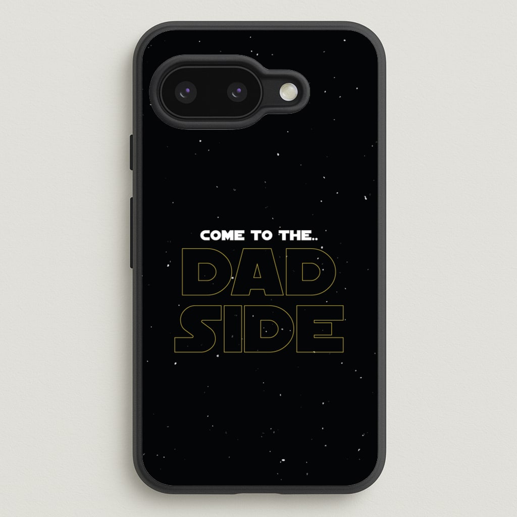 Come To The Dad Side - Personalised Father's Day - Father's Day Phone Case for Google Pixel 9a