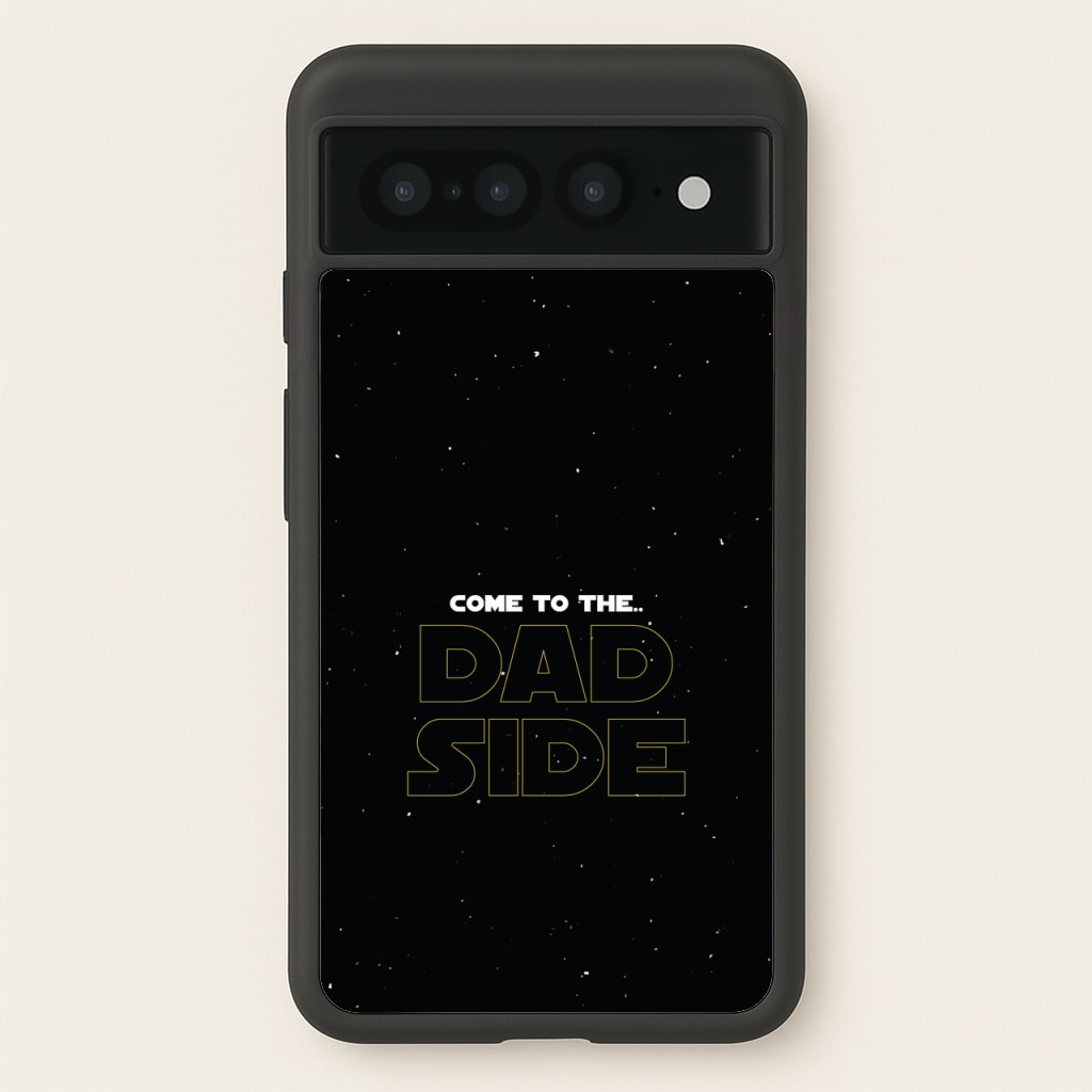 Come To The Dad Side - Personalised Father's Day - Father's Day Phone Case for Google Pixel 7 Pro