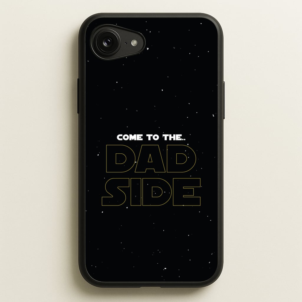 Come To The Dad Side - Personalised Father's Day - Father's Day Phone Case for iPhone 16e