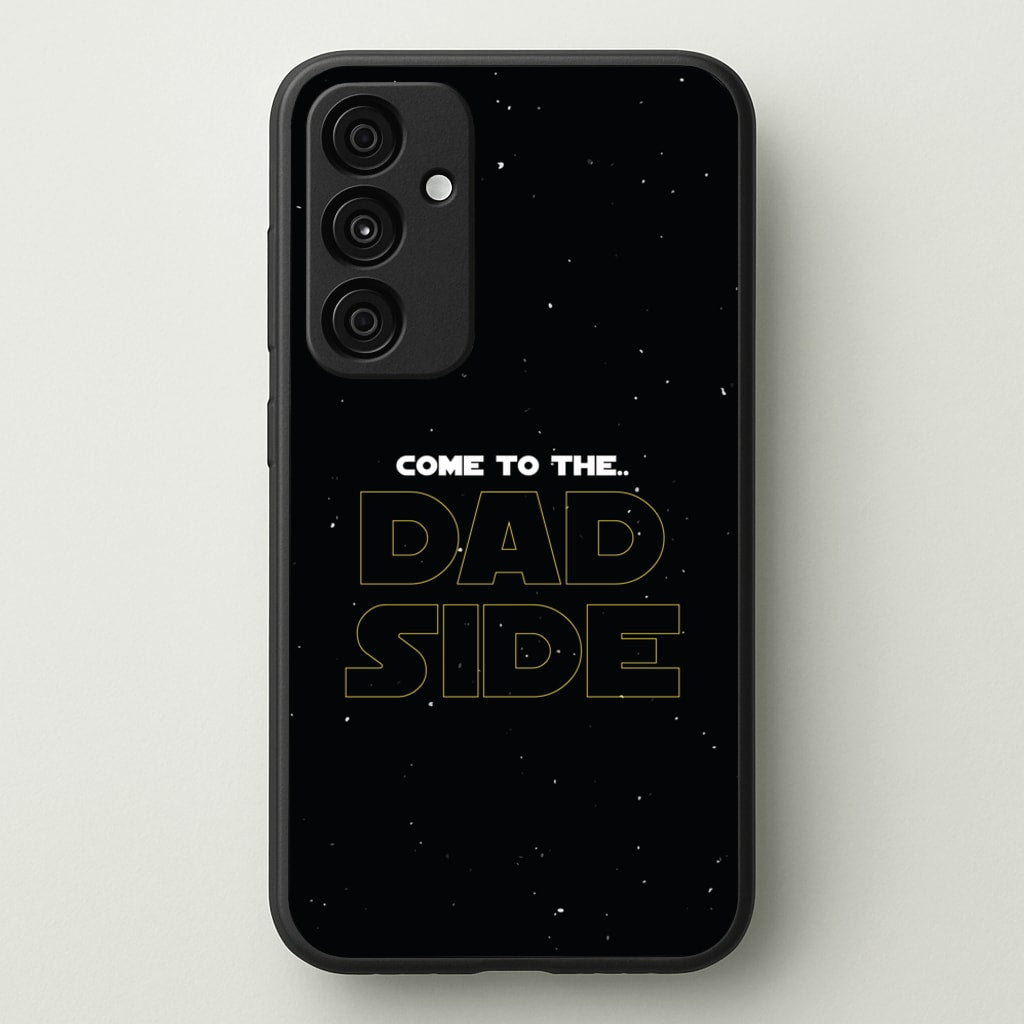 Come To The Dad Side - Personalised Father's Day - Father's Day Phone Case for Galaxy A35