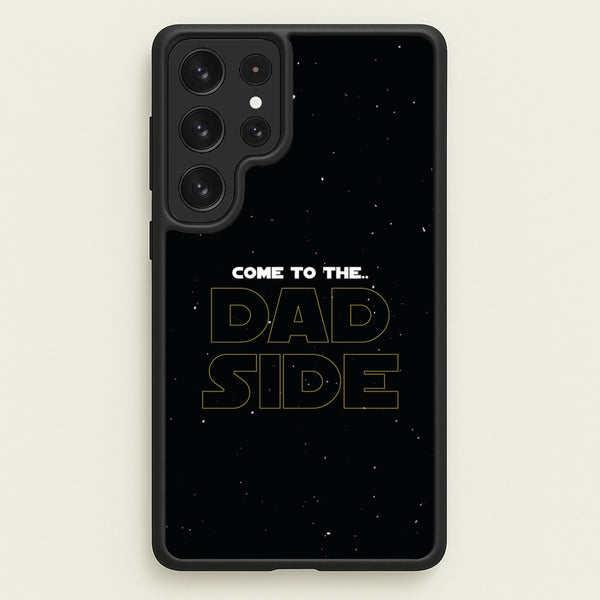 Come To The Dad Side - Personalised Father's Day - Father's Day Phone Case for Galaxy S23 Ultra