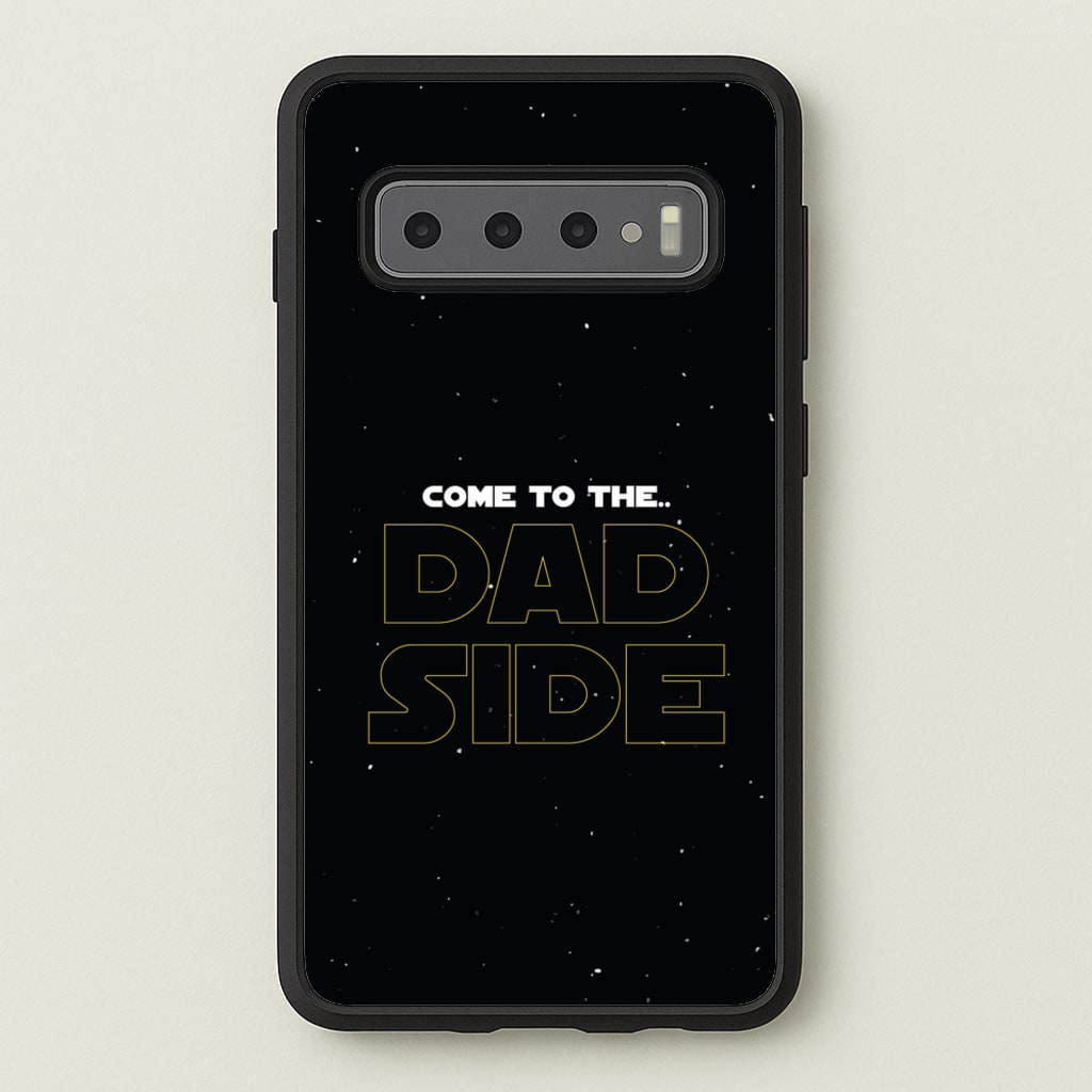 Come To The Dad Side - Personalised Father's Day - Father's Day Phone Case for Galaxy S10
