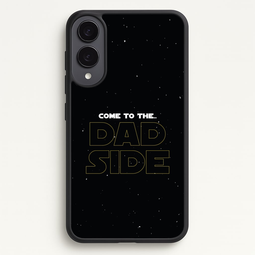 Come To The Dad Side - Personalised Father's Day - Father's Day Phone Case for Galaxy S25 Edge