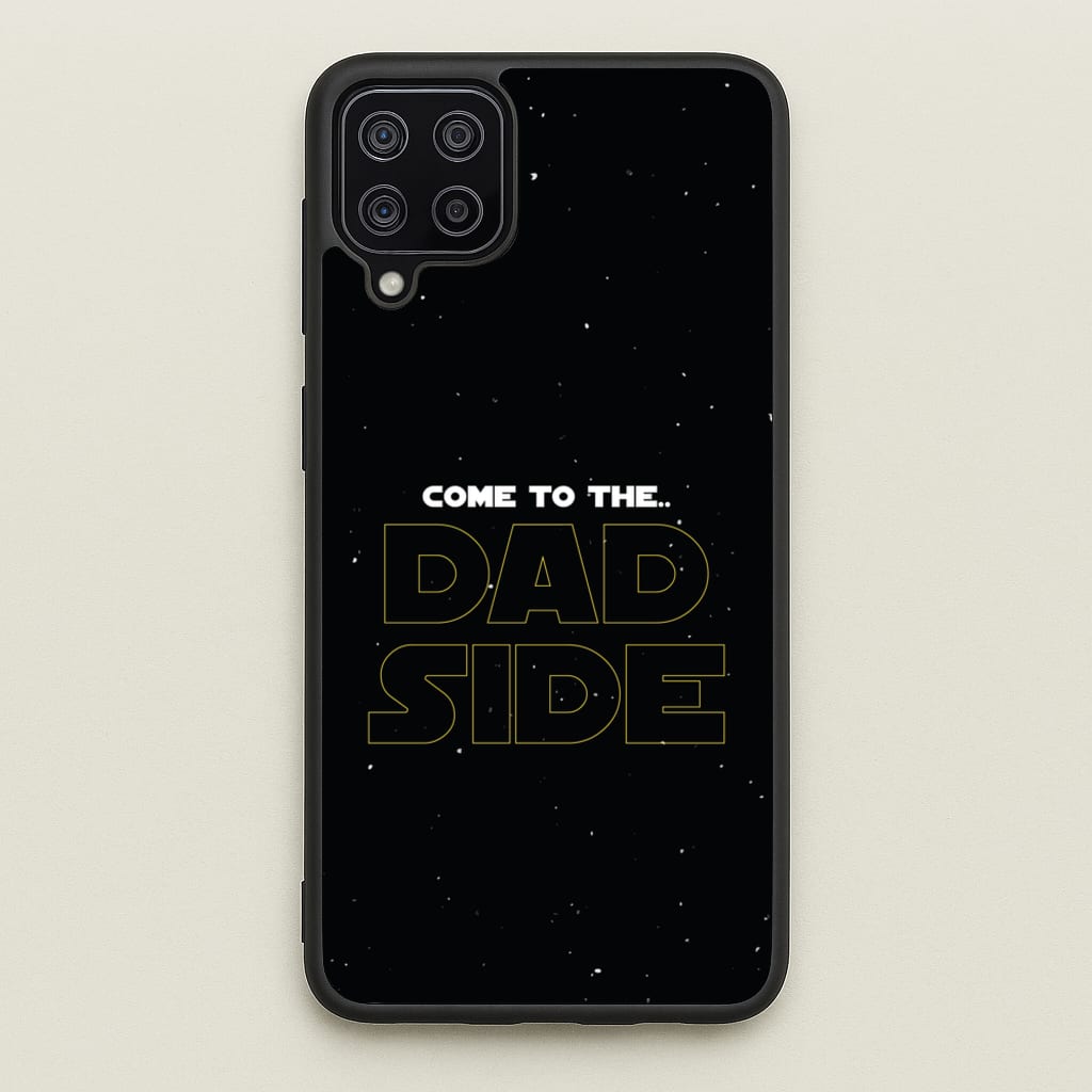 Come To The Dad Side - Personalised Father's Day - Father's Day Phone Case for Galaxy A12
