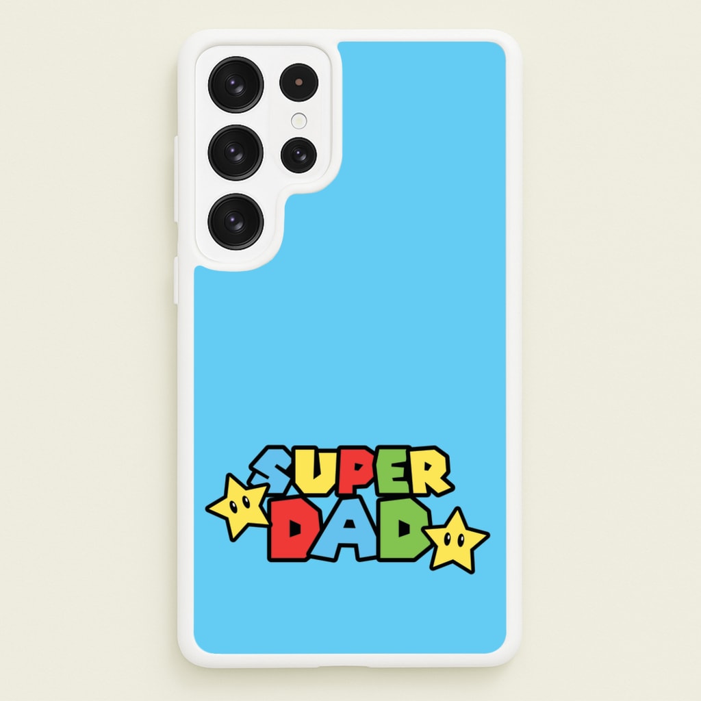Super Dad - Father's Day Phone Case for Galaxy S22 Ultra