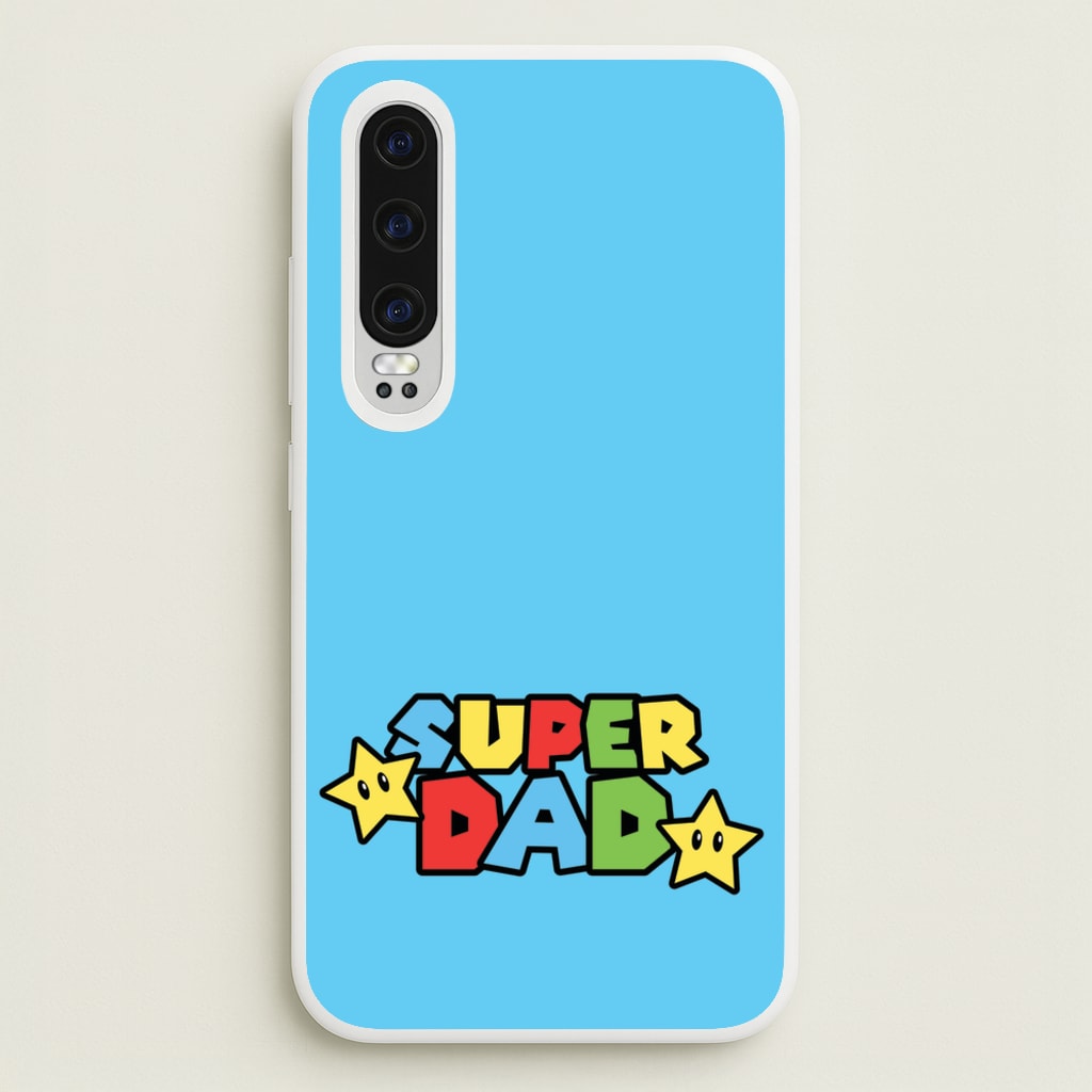 Super Dad - Father's Day Phone Case for Huawei P30
