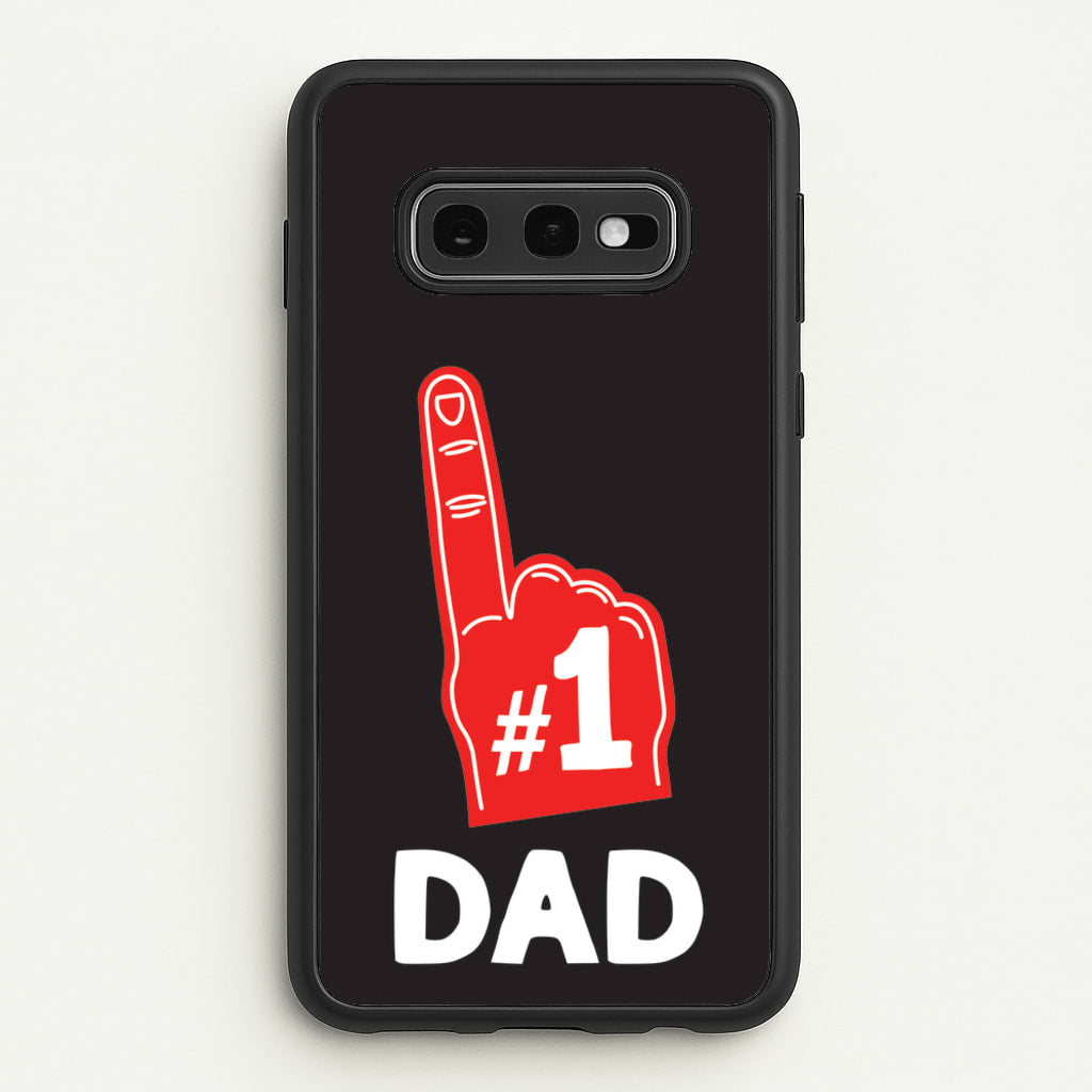 #1 Dad Foam Finger - Father's Day Phone Case for Galaxy S10e