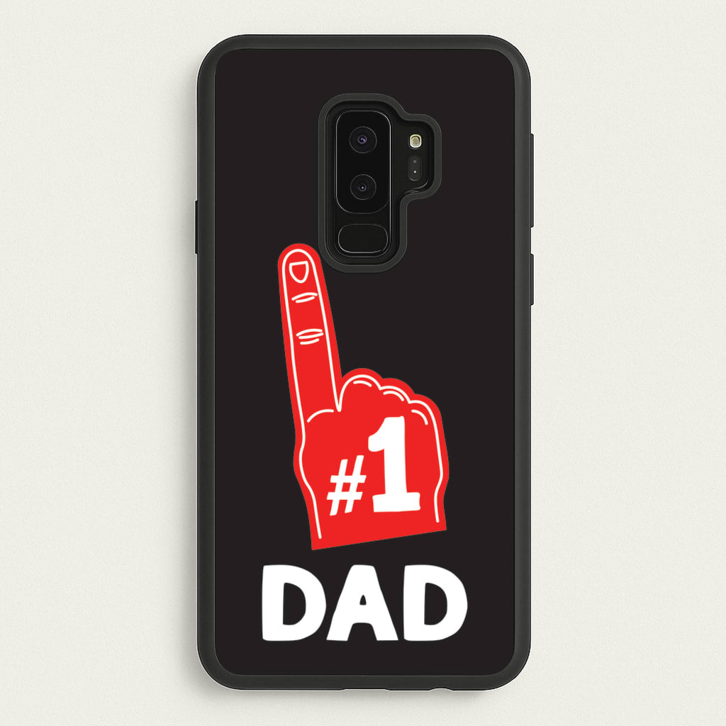 #1 Dad Foam Finger - Father's Day Phone Case for Galaxy S9 Plus