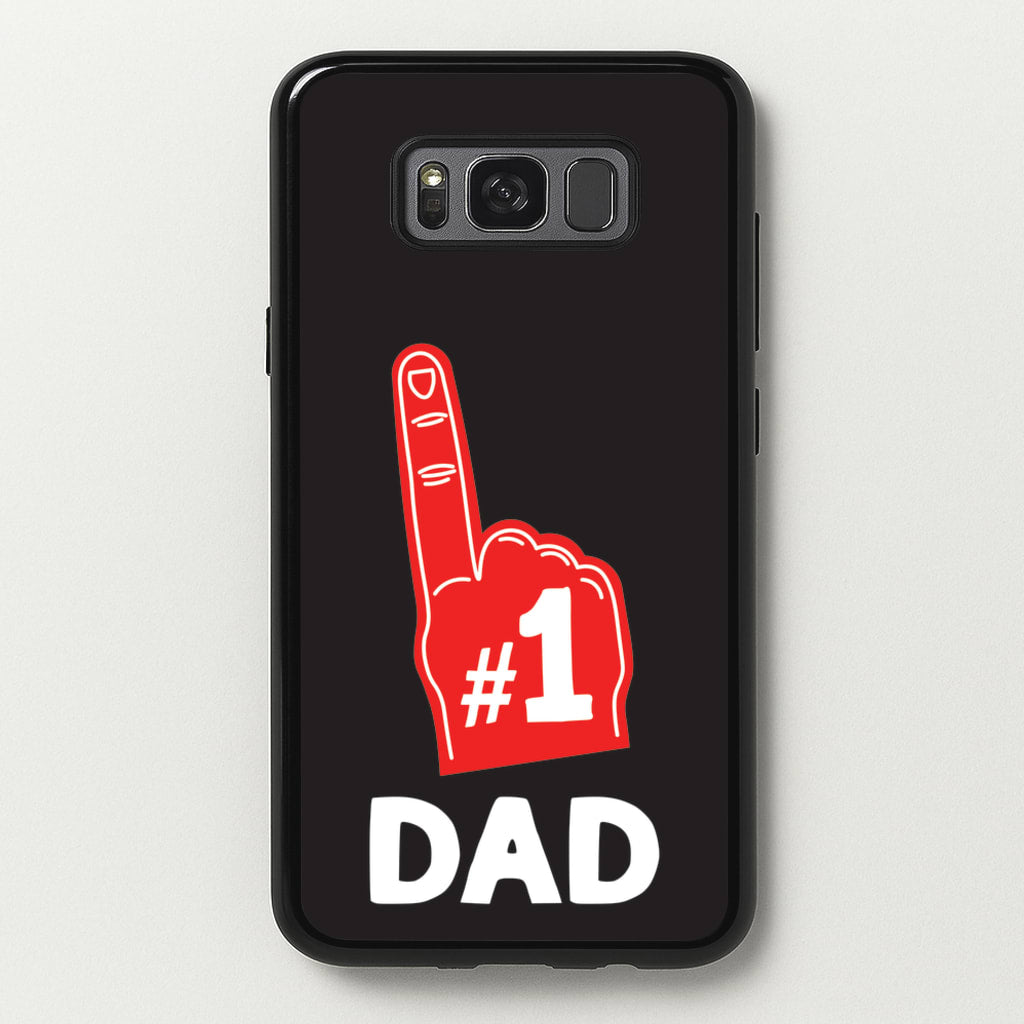 #1 Dad Foam Finger - Father's Day Phone Case for Galaxy S8 Plus