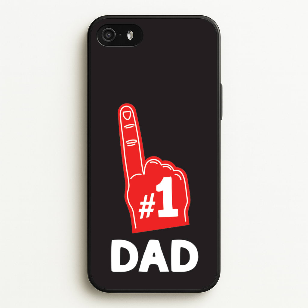 #1 Dad Foam Finger - Father's Day Phone Case for iPhone 5 / 5s / SE 2016