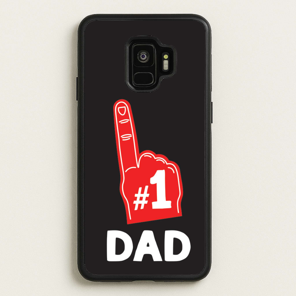 #1 Dad Foam Finger - Father's Day Phone Case for Galaxy S9