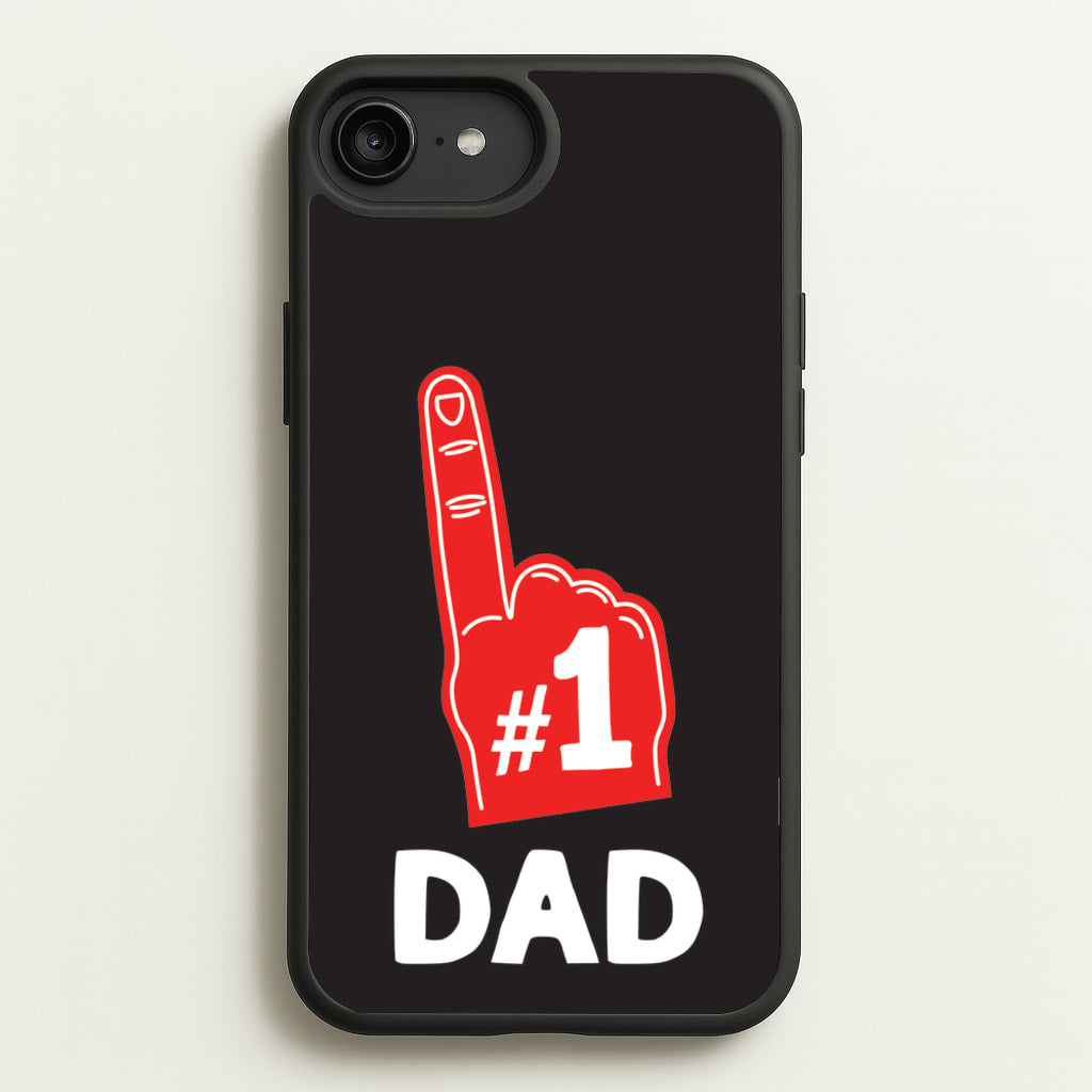 #1 Dad Foam Finger - Father's Day Phone Case for iPhone 6 Plus / 7 Plus / 8 Plus