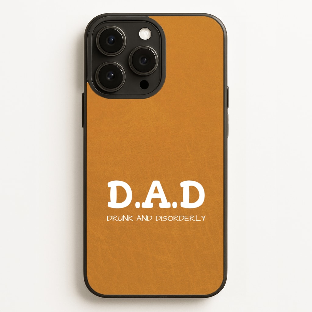 D.A.D - Father's Day Phone Case for iPhone 16 Pro Max