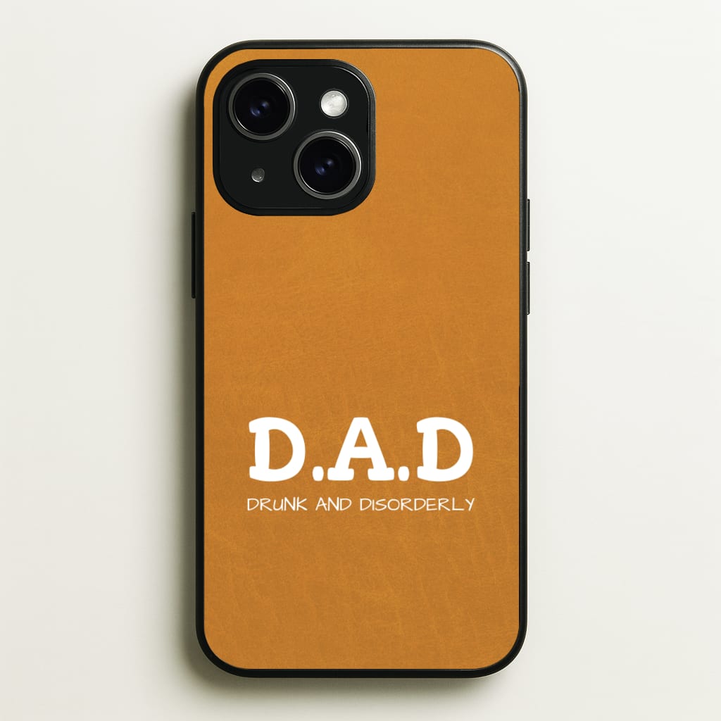 D.A.D - Father's Day Phone Case for iPhone 15