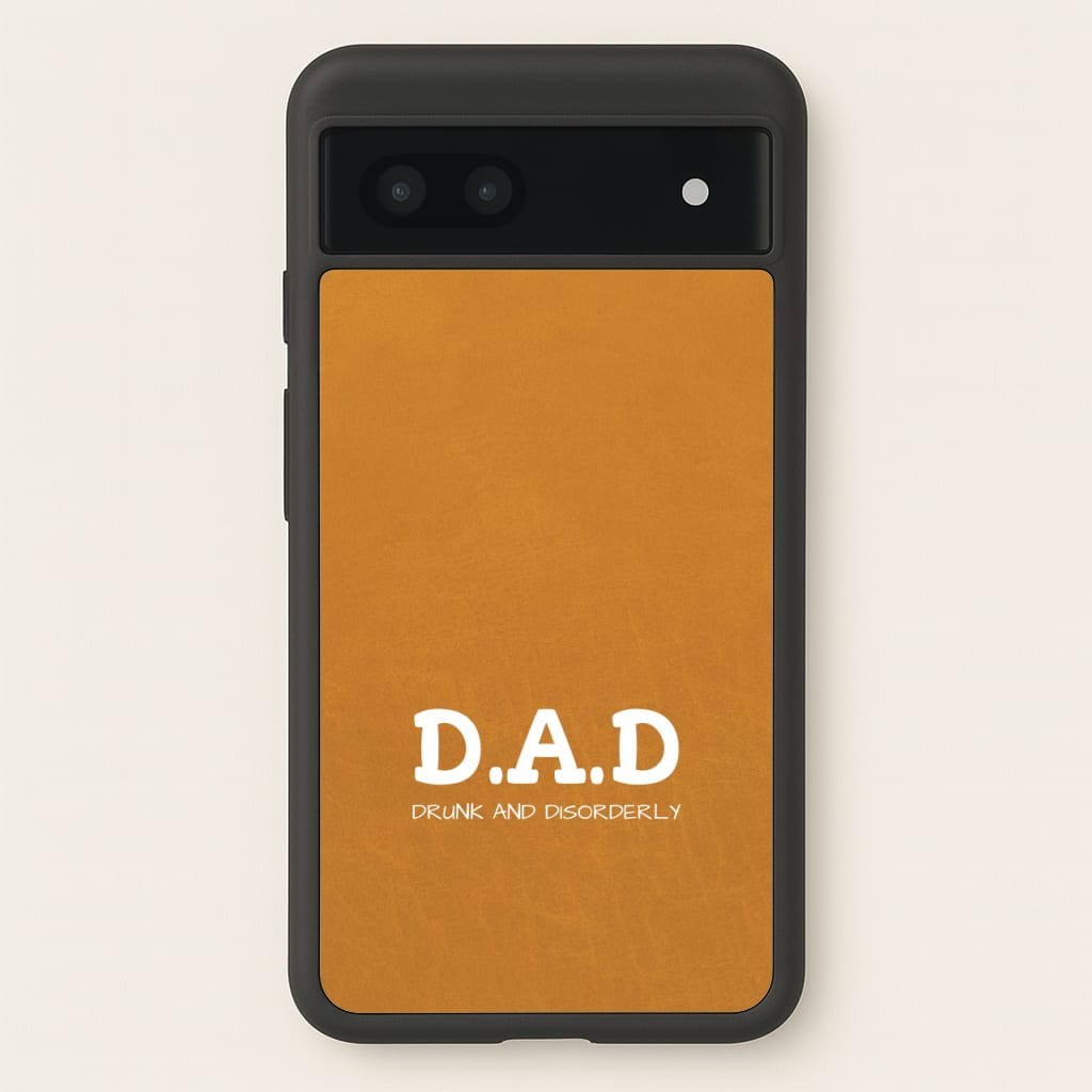 D.A.D - Father's Day Phone Case for Google Pixel 7a