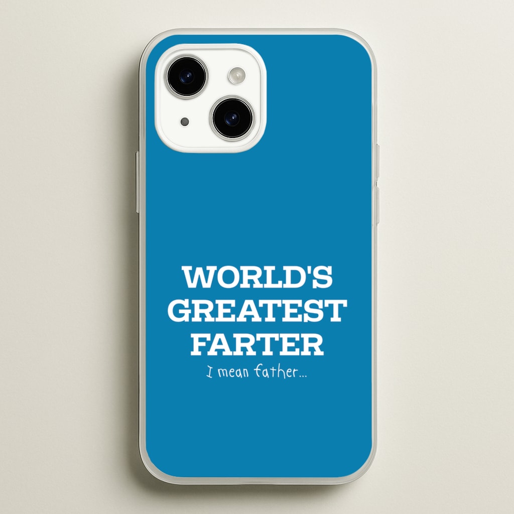 World's Greatest Farter - Father's Day Phone Case for iPhone 14