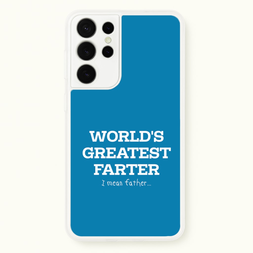 World's Greatest Farter - Father's Day Phone Case for Galaxy S21 Ultra