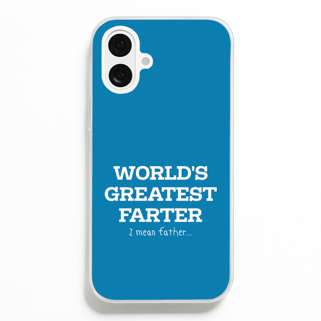 World's Greatest Farter - Father's Day Phone Case for iPhone 16 Plus