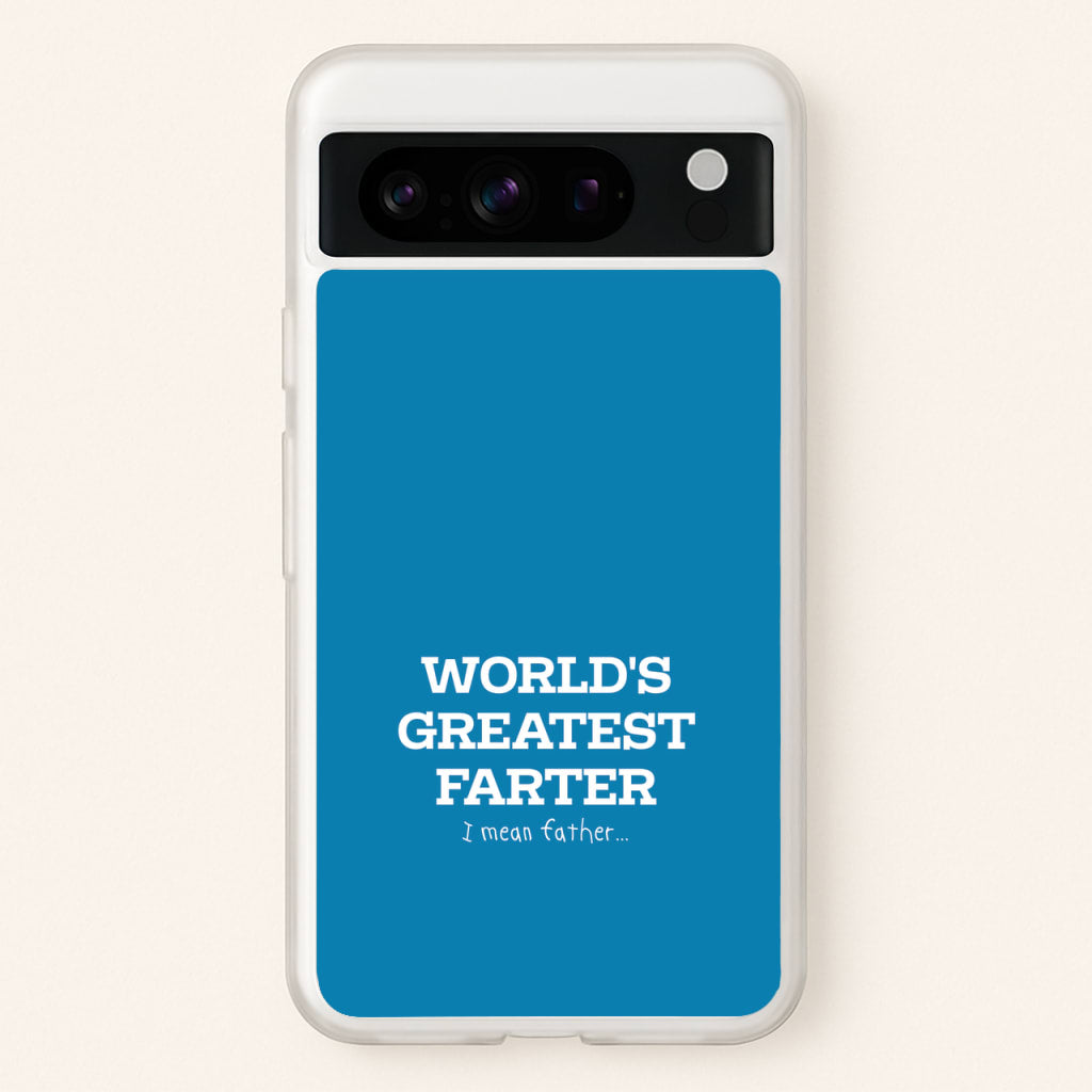 World's Greatest Farter - Father's Day Phone Case for Google Pixel 8 Pro