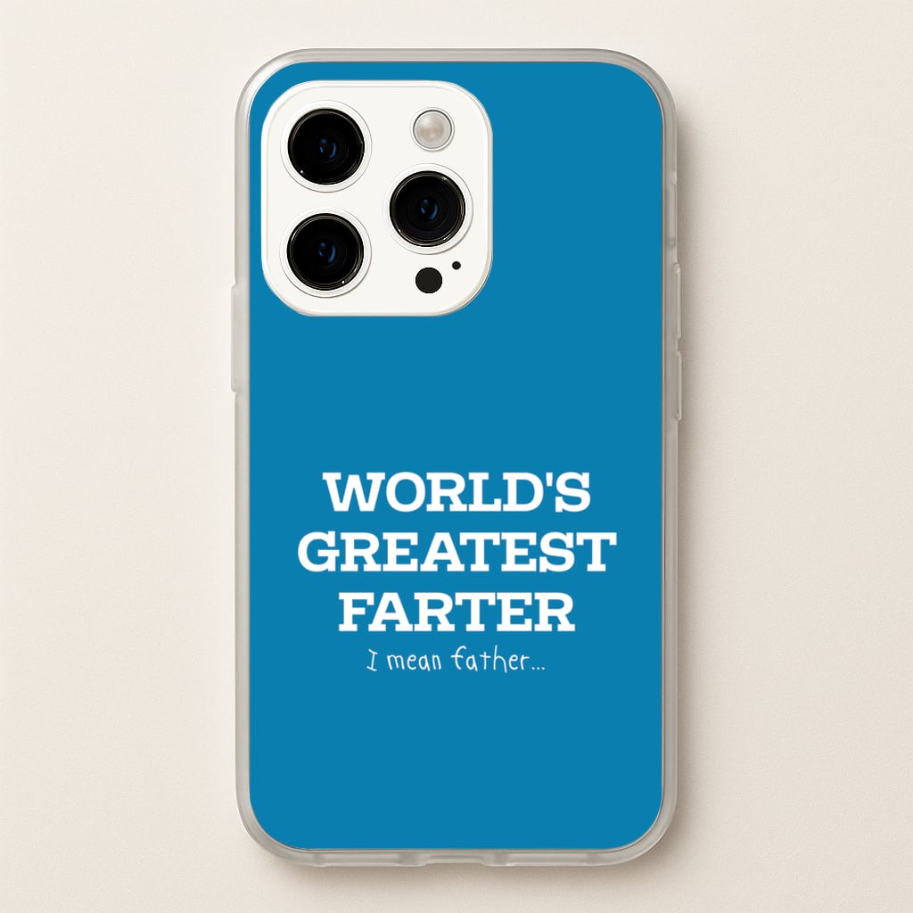 World's Greatest Farter - Father's Day Phone Case for iPhone 15 Pro Max