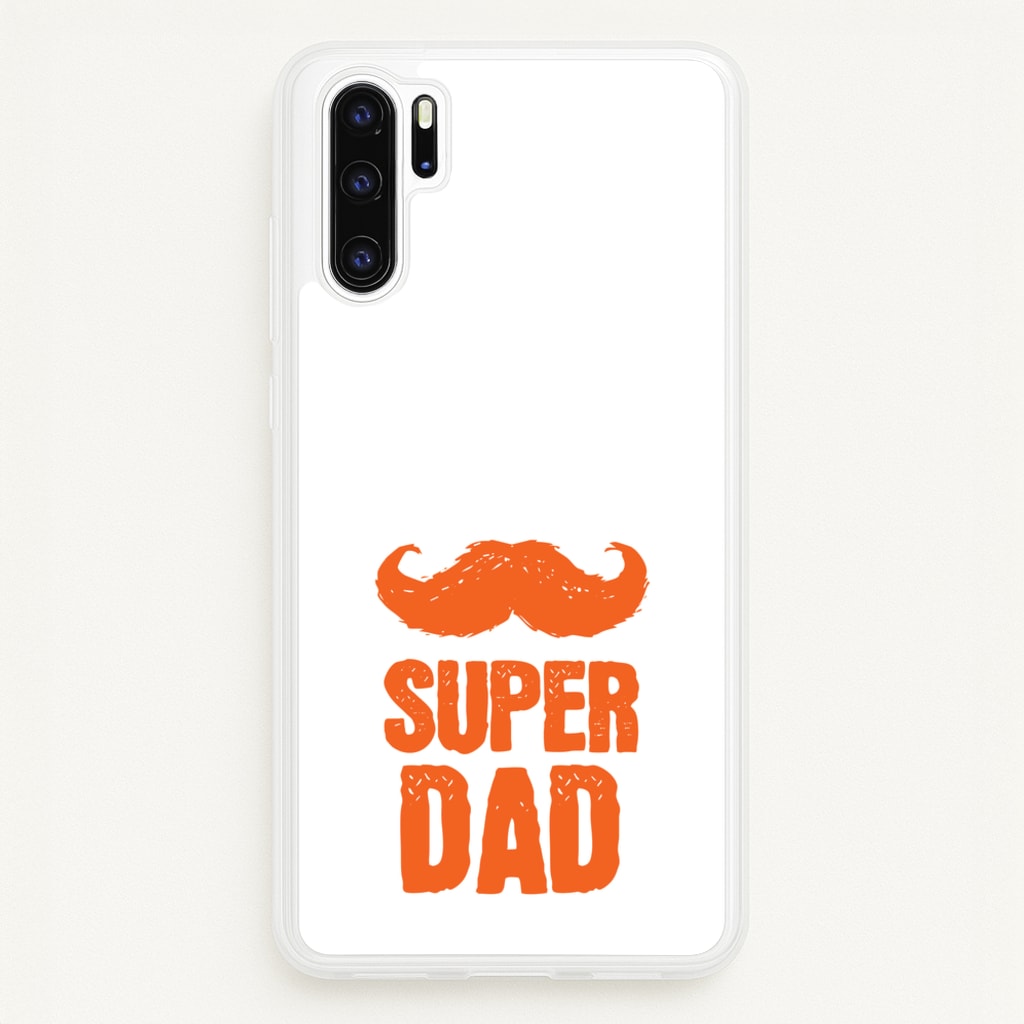 Moustache Super Dad Orange - Father's Day Phone Case for Huawei P30 Pro