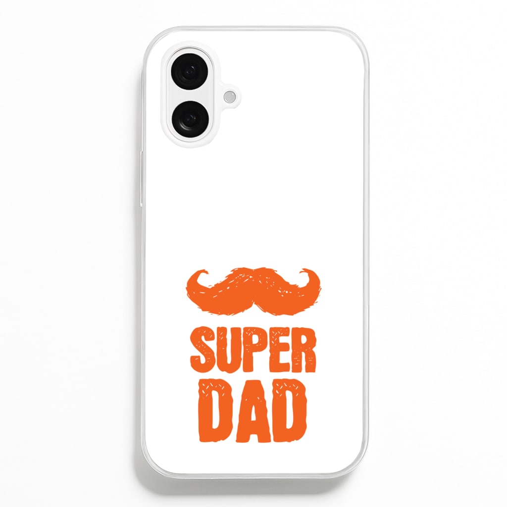 Moustache Super Dad Orange - Father's Day Phone Case for iPhone 16 Plus