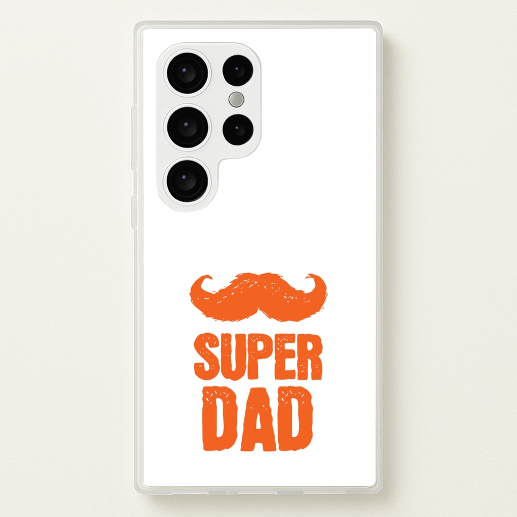 Moustache Super Dad Orange - Father's Day Phone Case for Galaxy S24 Ultra