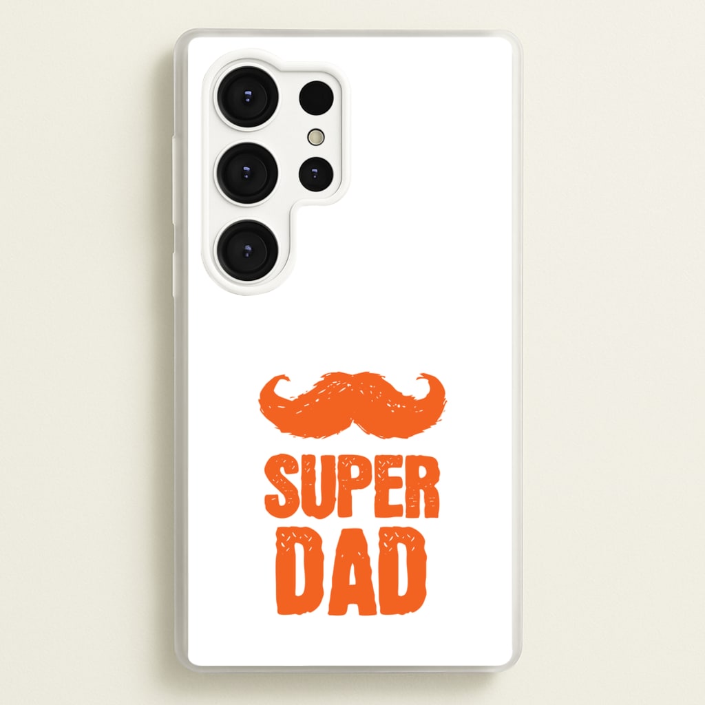 Moustache Super Dad Orange - Father's Day Phone Case for Galaxy S25 Ultra