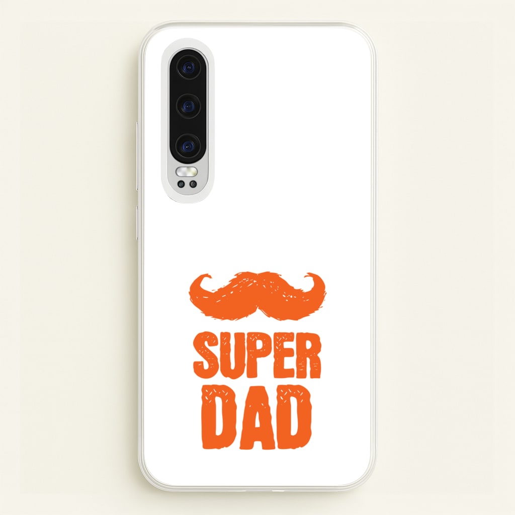 Moustache Super Dad Orange - Father's Day Phone Case for Huawei P30
