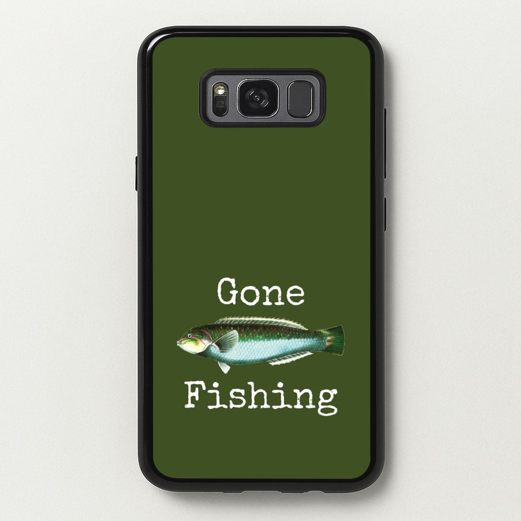 Gone Fishing - Father's Day Phone Case for Galaxy S8 Plus