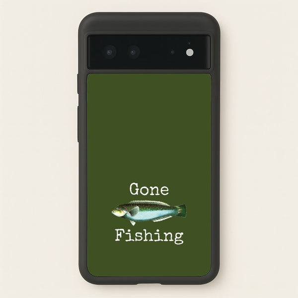 Gone Fishing - Father's Day Phone Case for Google Pixel 6