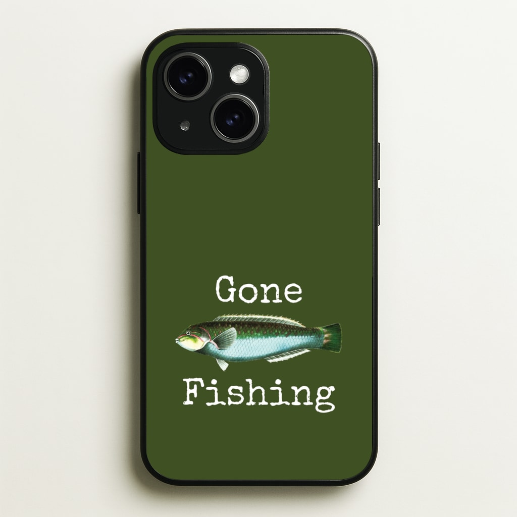 Gone Fishing - Father's Day Phone Case for iPhone 15 Plus
