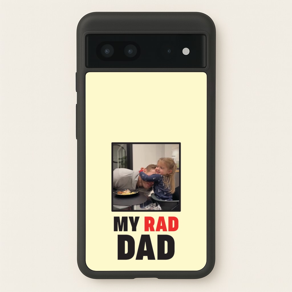 My Rad Dad Personalised - Father's Day Phone Case for Google Pixel 7